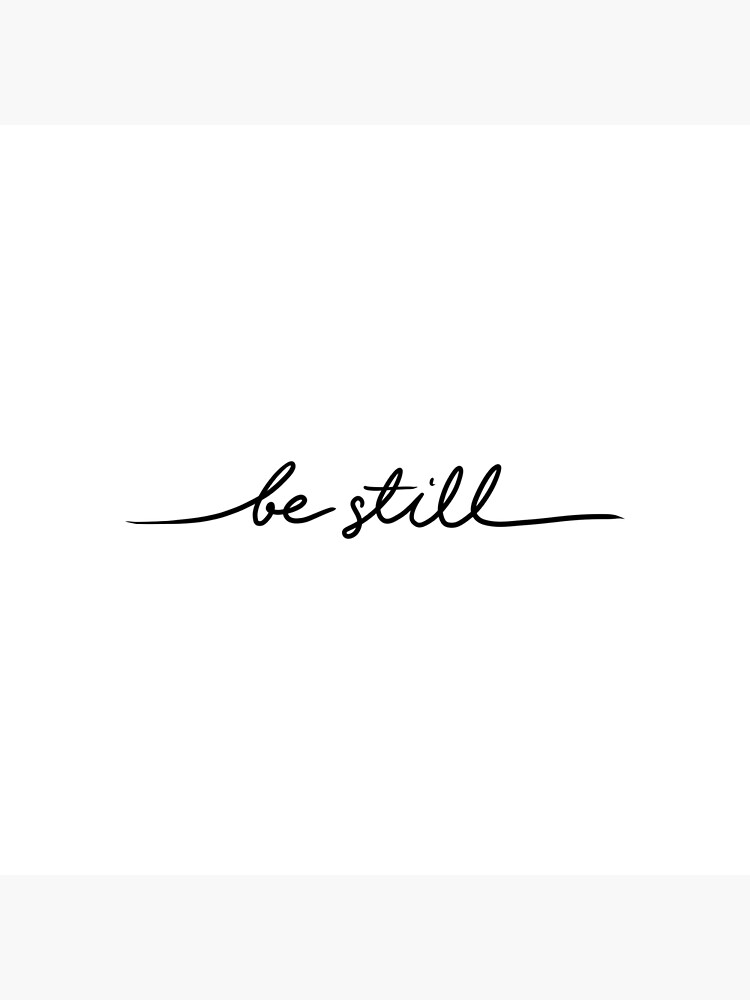 Be Still {Poster} Be Still {Poster}