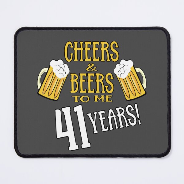 Item preview, Cheers and Beers to me 41 years designed and sold by giftfromheart.