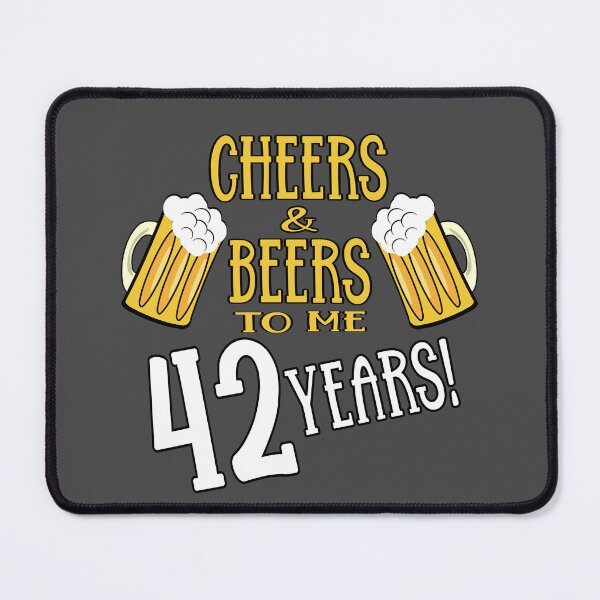 Item preview, Cheers and Beers to me 42 years designed and sold by giftfromheart.