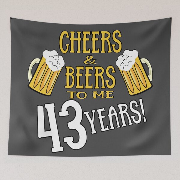 Aperçu de l'œuvre Cheers and Beers à moi 43 ans créée et vendue par giftfromheart.
