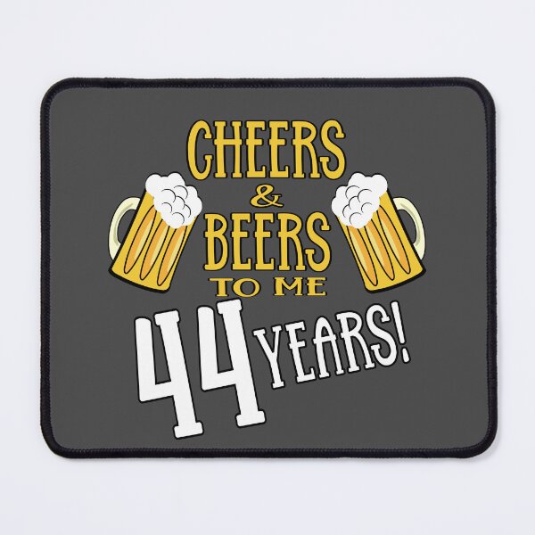 Item preview, Cheers and Beers to me 44 years designed and sold by giftfromheart.