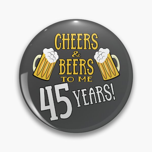 Item preview, Cheers and Beers to me 45 years designed and sold by giftfromheart.