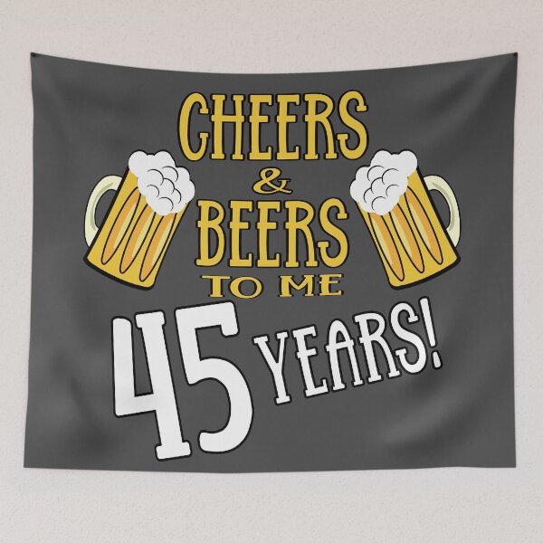 Item preview, Cheers and Beers to me 45 years designed and sold by giftfromheart.