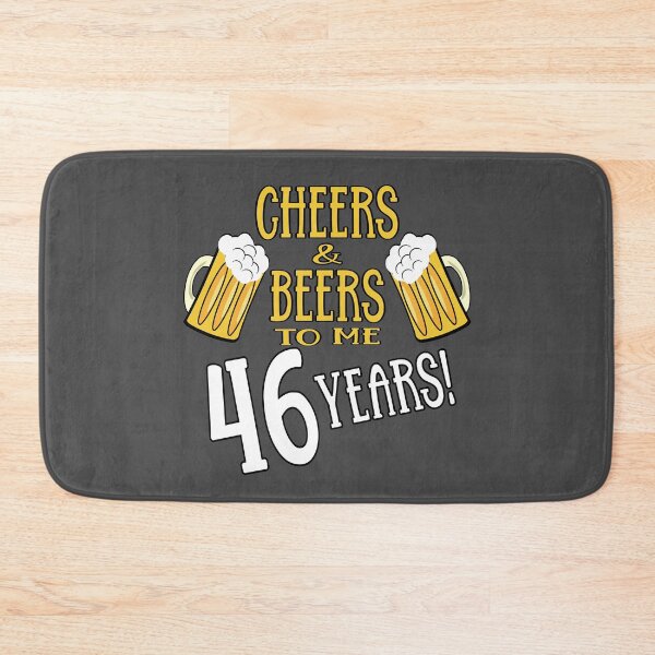 Item preview, Cheers and Beers to me 46 years designed and sold by giftfromheart.