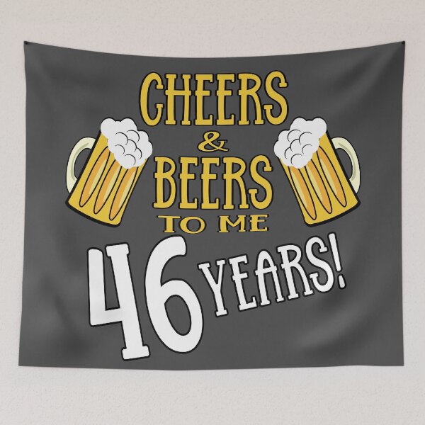 Item preview, Cheers and Beers to me 46 years designed and sold by giftfromheart.
