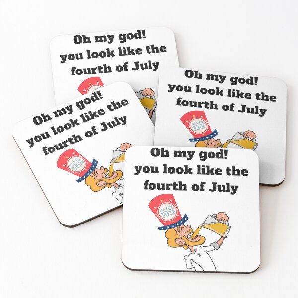 Item preview, 4th of July, Oh My God  You Look Like The Fourth Of July designed and sold by ShopULove.