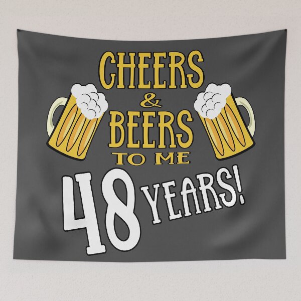 Item preview, Cheers and Beers to me 48 years designed and sold by giftfromheart.