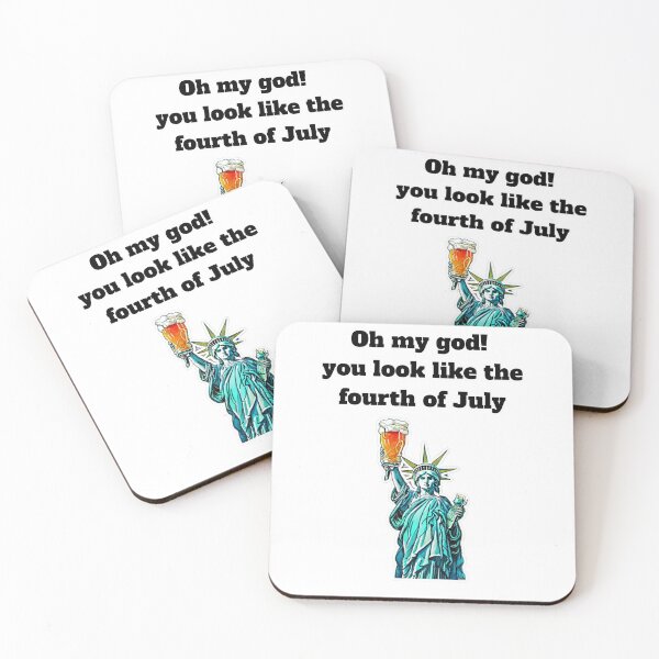 Item preview, 4th of July, Oh My God You Look Like The Fourth Of July designed and sold by ShopULove.