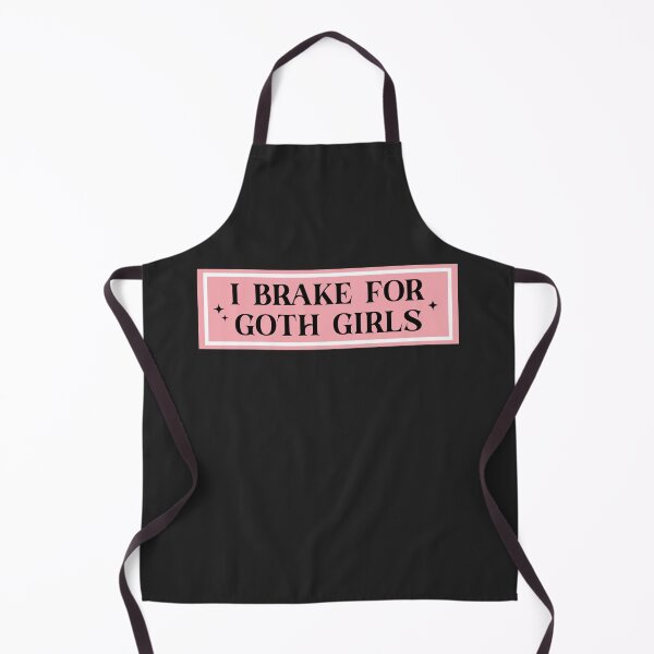 Item preview, I Brake For Goth Girls designed and sold by KMIKBAL7.