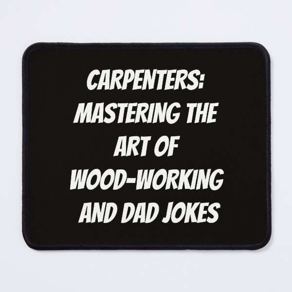 Item preview, Carpenters: Mastering the Art of Woodworking and Dad Jokes | Funny Carpenter Shirt designed and sold by TshirtWing.