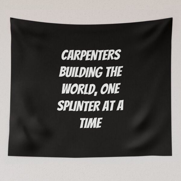Item preview, Carpenters: Building the World, One Splinter at a Time | Funny Carpenter Shirt designed and sold by TshirtWing.