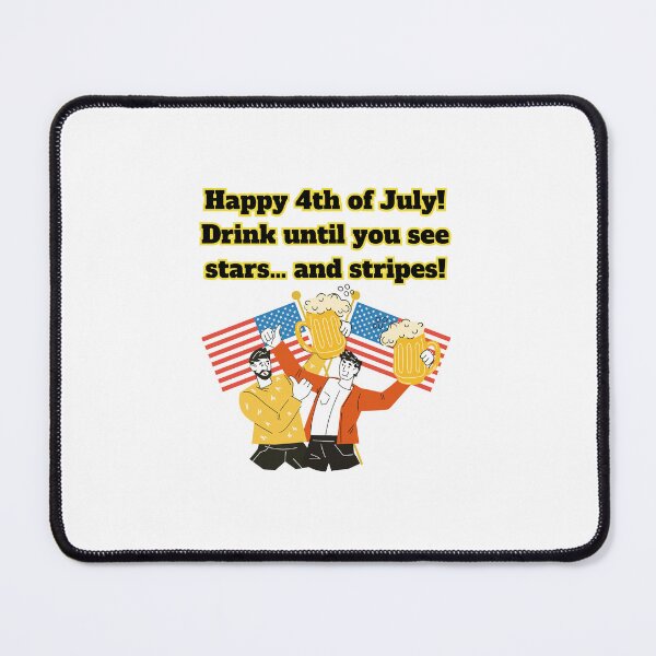 Item preview, 4th of July, Drink until you see stars and stripes designed and sold by ShopULove.