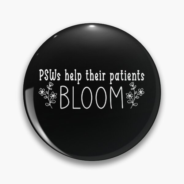 Item preview, PSW's Help Thier Patients Bloom designed and sold by TaraGbear.
