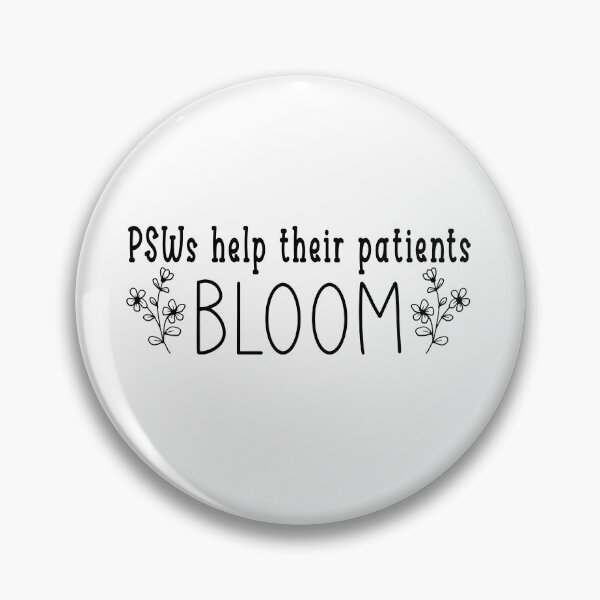 Item preview,  PSWs Help Their Patients Bloom designed and sold by TaraGbear.