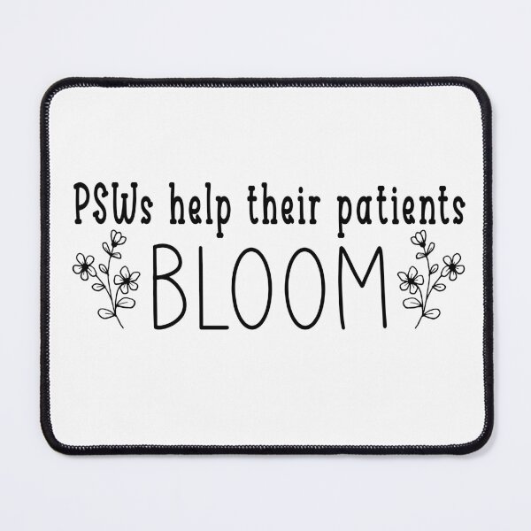 Item preview,  PSWs Help Their Patients Bloom designed and sold by TaraGbear.