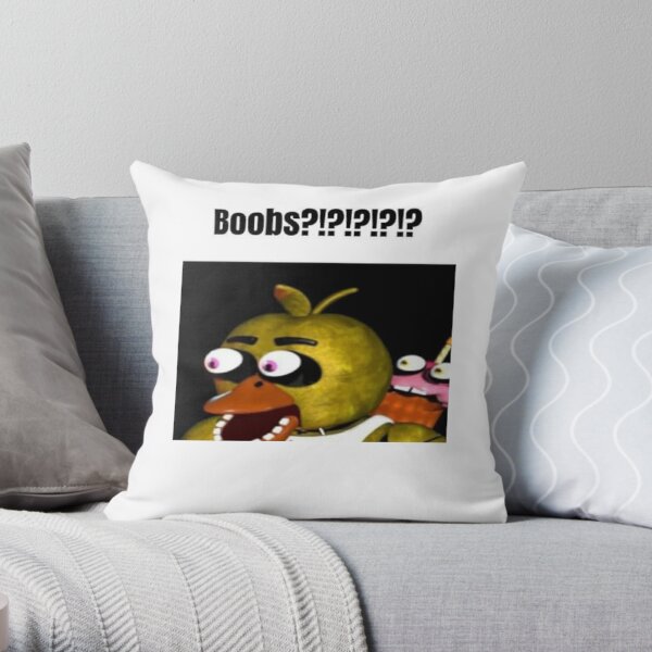 fnaf chica Boobs?!?!?!?!? meme Throw Pillow for Sale by papa-zoinks