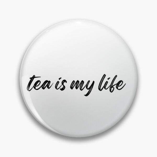 Item preview, tea is my life Black and White Funny Sarcastic Quote meme  designed and sold by Mindlimes.