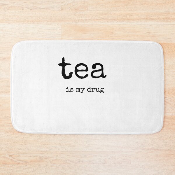 Item preview, tea is my drug quotes Black and White Funny Sarcastic Quote meme  designed and sold by Mindlimes.