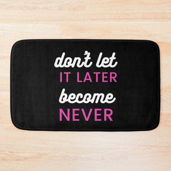 Item preview, Don't let later turn into never designed and sold by DANIELYSFASHION.