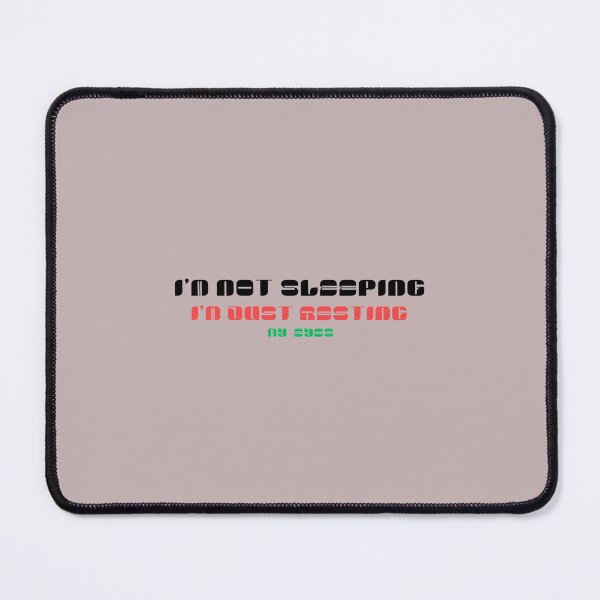 Item preview, I'm not sleeping I'm just resting my eyes.  designed and sold by Aamanyy7789.