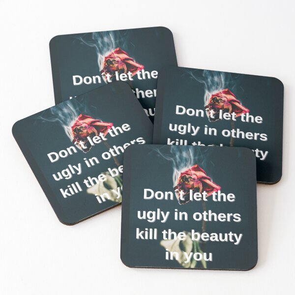 Item preview, Don´t let the ugly in others kill the beauty in you designed and sold by TLC4ever.