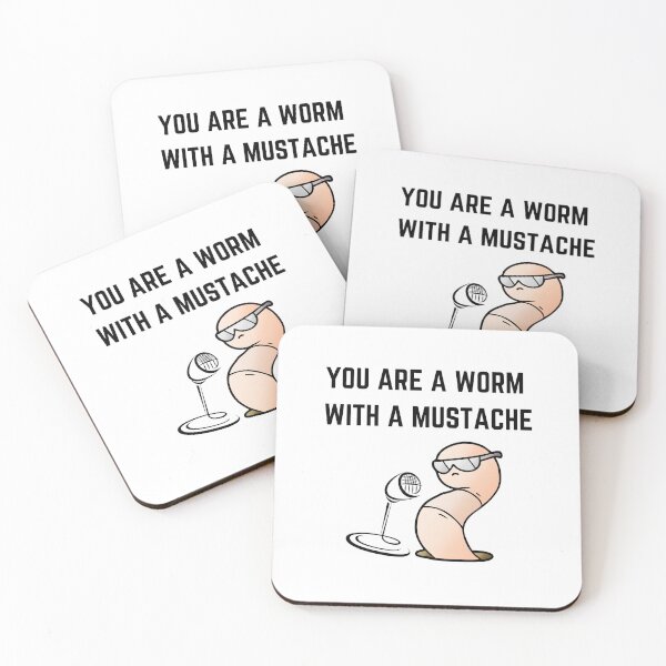 Item preview, You're A Worm With A Mustache designed and sold by GaartLabs.