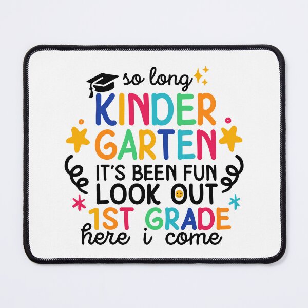 Item preview, So Long Kindergarten It's Been Fun Look Out 1st Grade Here I Come designed and sold by simmoredsign.