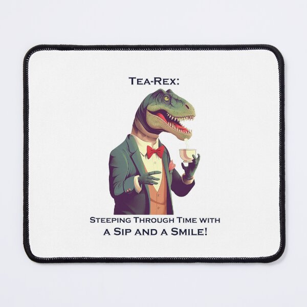 Item preview, Tea-Rex: Steeping Through Time with a Sip and a Smile! designed and sold by heringa.