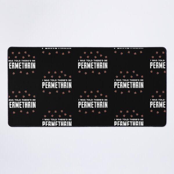 Item preview, I Was Told There'd Be Permethrin Red Tick Outline designed and sold by twHistory.