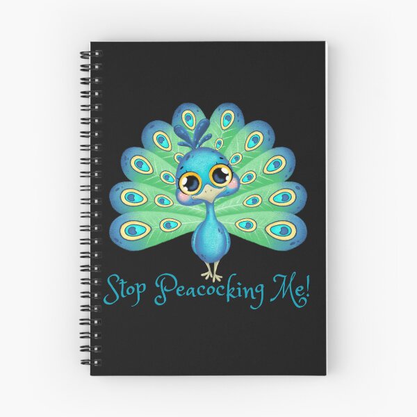 Item preview, Stop Peacocking Me! Cute humor apparel for everyone. Cute looking design for boyfriends, girlfriends, moms, dads, teachers, and any everyone in your life. Clean looking apparel. designed and sold by Hiremeamerica.