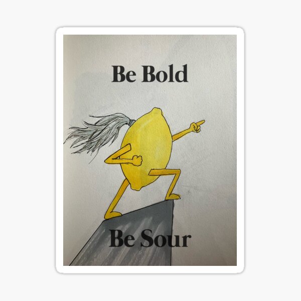 Item preview, Copy of Be bold, be sour.  designed and sold by MiroewskiArt.