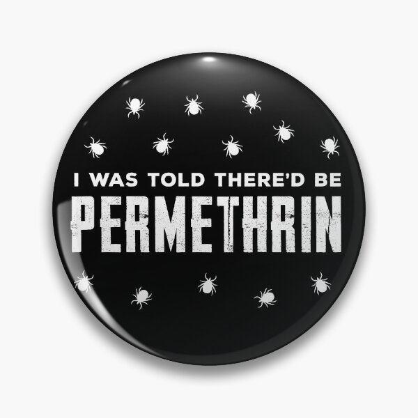 Item preview, I Was Told There'd Be Permethrin White Tick designed and sold by twHistory.