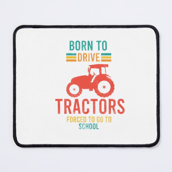 Item preview, Born To Drive Tractors Forced To Go To School designed and sold by DasaiArt.