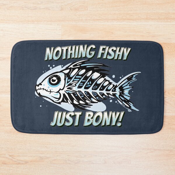 Item preview, Nothing Fishy, Just Bony fishing design designed and sold by Saltys-Shop.
