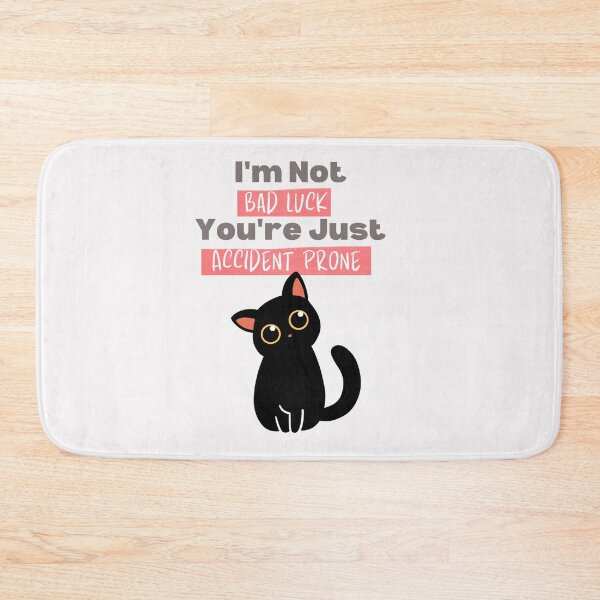 Item preview, Black Cat I Am Not Bad Luck You Are Just Accident Prone designed and sold by ChibiCollectors.