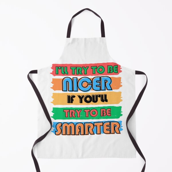Item preview, Colorful Typography: I'll Try to Be Nicer If You'll Try to Be Smarter designed and sold by ImaginativeImps.