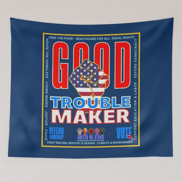 Item preview, PMD00946 Progressive Movement Designs patriotic American Good Trouble Maker design shows you support democracy and progressive goals for Progressives Democrats Independents Liberals designed and sold by ProgressiveLeft.