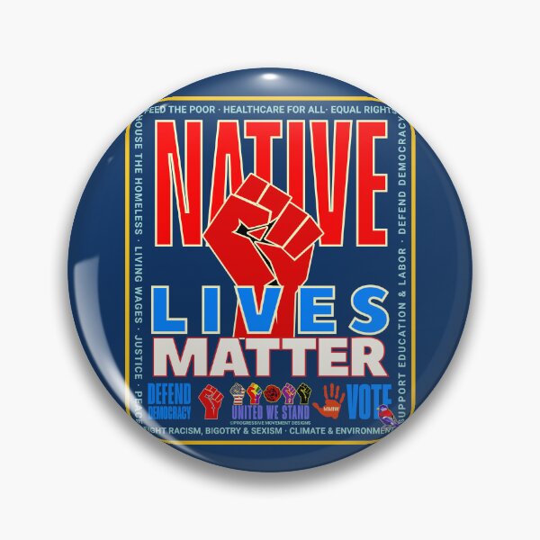Item preview, PMD00947 Progressive Movement Designs patriotic American Native Lives Matter design shows you support democracy and progressive goals for Progressives Democrats Independents Liberals designed and sold by ProgressiveLeft.