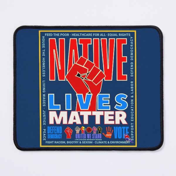 Item preview, PMD00947 Progressive Movement Designs patriotic American Native Lives Matter design shows you support democracy and progressive goals for Progressives Democrats Independents Liberals designed and sold by ProgressiveLeft.