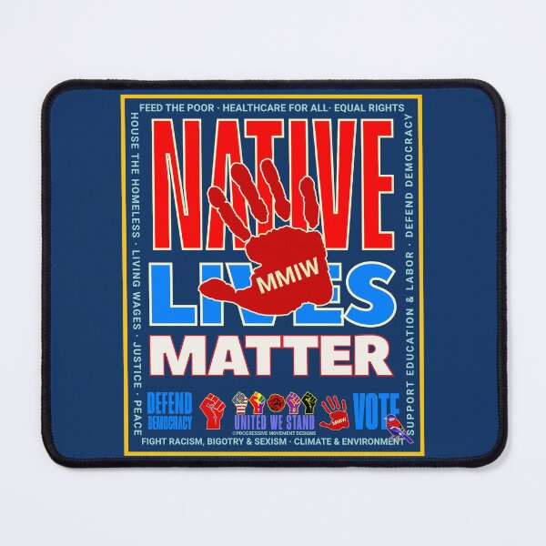 Item preview, PMD00948 Progressive Movement Designs patriotic American Native Lives Matter MMIW design shows you support democracy and progressive goals for Progressives Democrats Independents Liberals designed and sold by ProgressiveLeft.