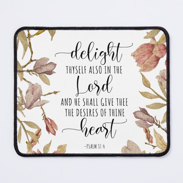 Item preview, Psalm 37:4 KJV - Delight thyself also in the Lord Floral designed and sold by amazingjoy.