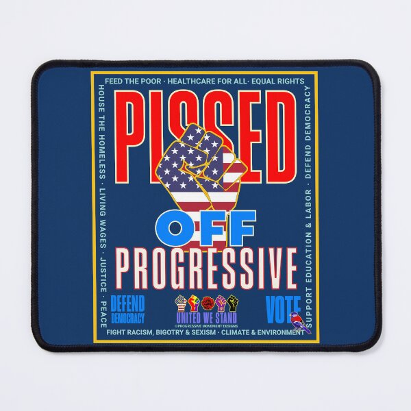 Item preview, PMD00949 Progressive Movement Designs patriotic American Pissed Off Progressive design shows you support democracy and progressive goals for Progressives Democrats Independents Liberals designed and sold by ProgressiveLeft.