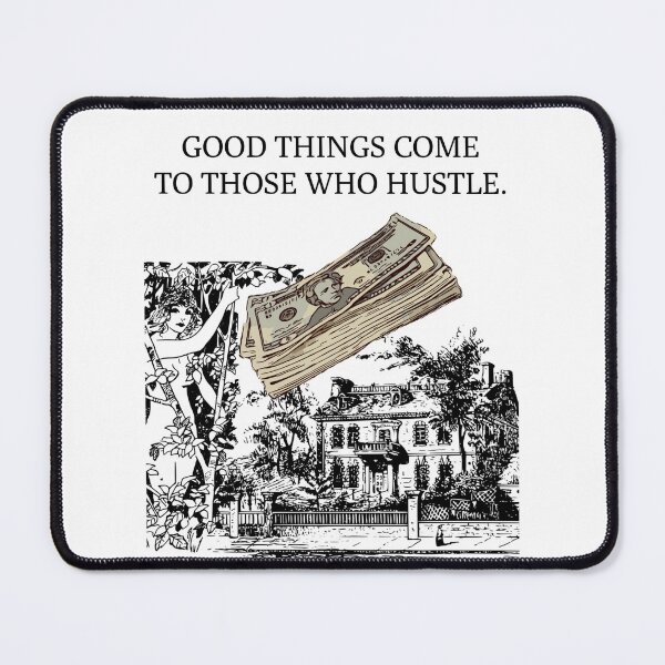 Item preview, Good Things Come To Those Who Hustle designed and sold by BestCoolStuff.