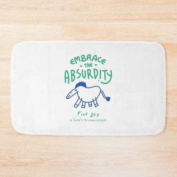 Item preview, Embrace the Absurdity designed and sold by IcalsaidArt.