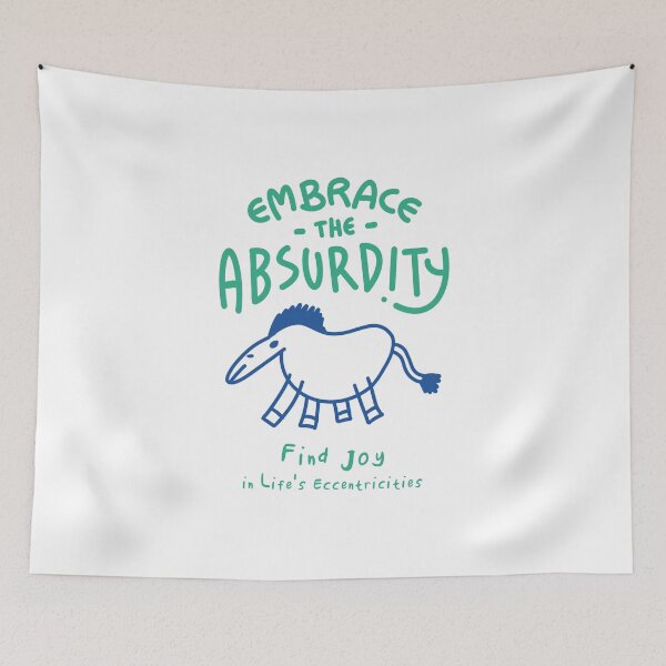 Item preview, Embrace the Absurdity designed and sold by IcalsaidArt.
