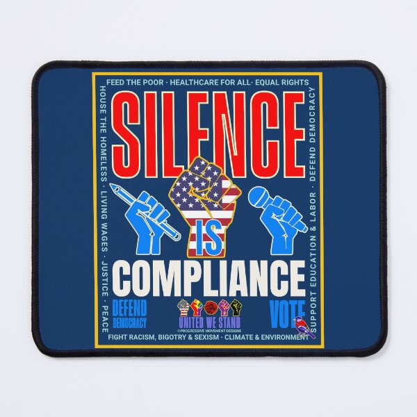 Item preview, PMD00952 Progressive Movement Designs patriotic American Silence is Compliance design shows you support democracy and progressive goals for Progressives Democrats Independents Liberals designed and sold by ProgressiveLeft.