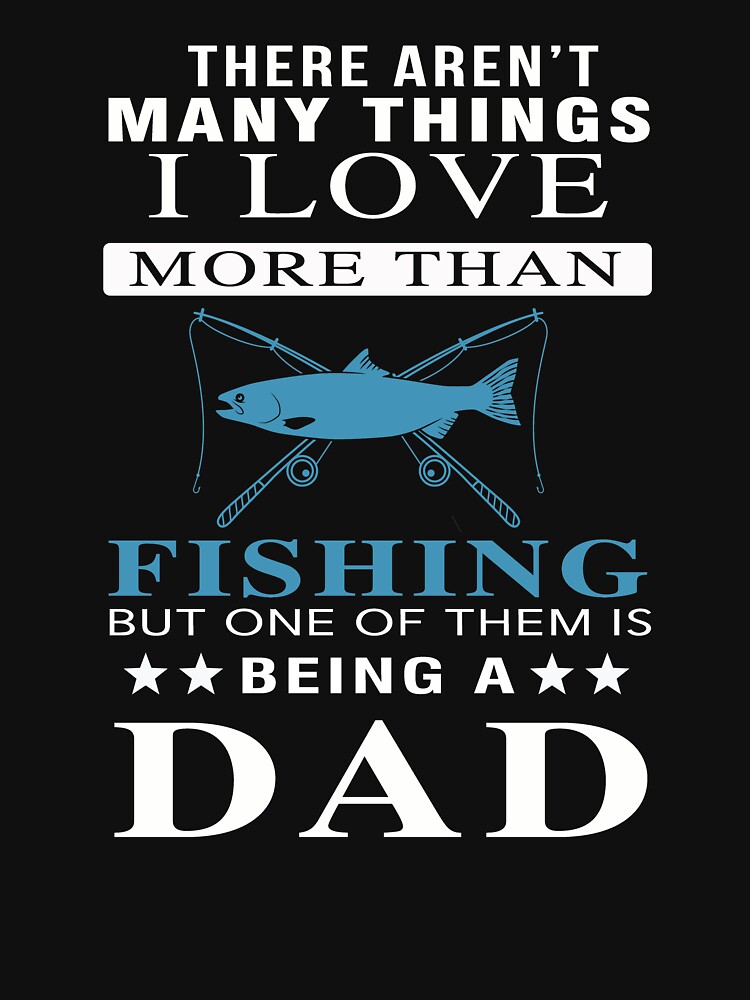 Fishing Dad T-Shirt. Costume Ideas From Daughter/Son. Essential T