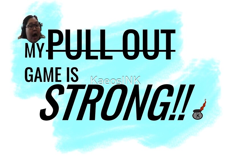 pull-out-game-strong-t-shirt-by-harpertcreator-redbubble