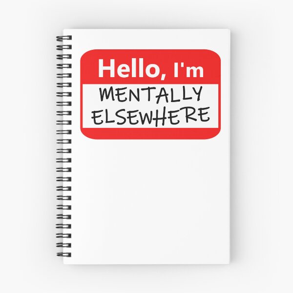 Item preview, Name tag: Hello, I'm mentally elsewhere designed and sold by Jeeb-Arts.