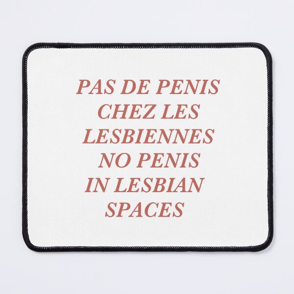 Item preview, Pas de Penis Chez Les Lesbiennes (No Penis In Lesbian Spaces) designed and sold by DontSpeak4Me.